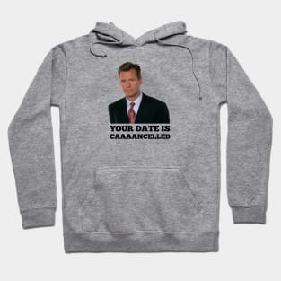 Chris Hansen: Your Date is Cancelled Hoodie